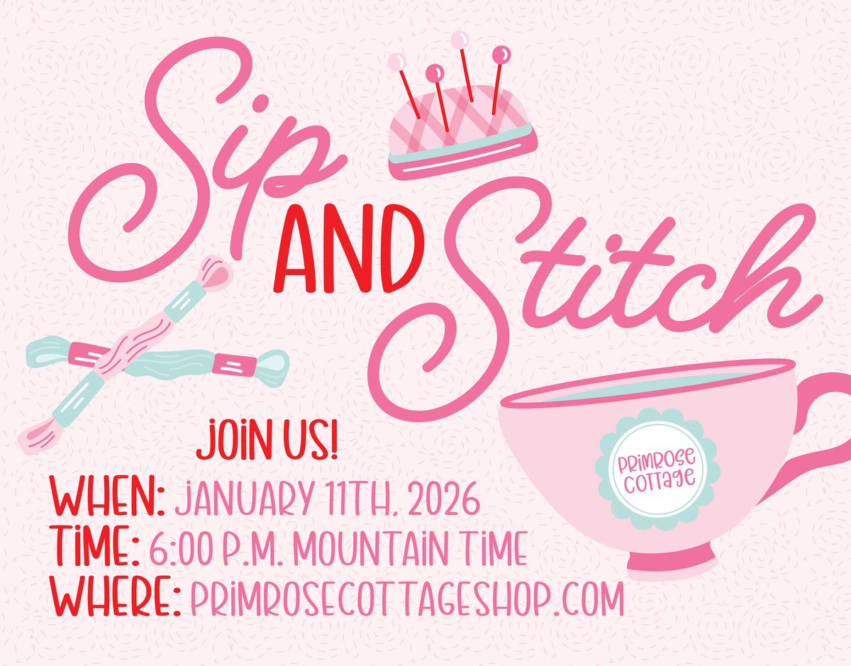 Valentine 2026 Sip and Stitch {Mystery Cross Stitch Box} Please note: DO NOT ADD OTHER ITEMS TO YOUR CART All Sales Final!