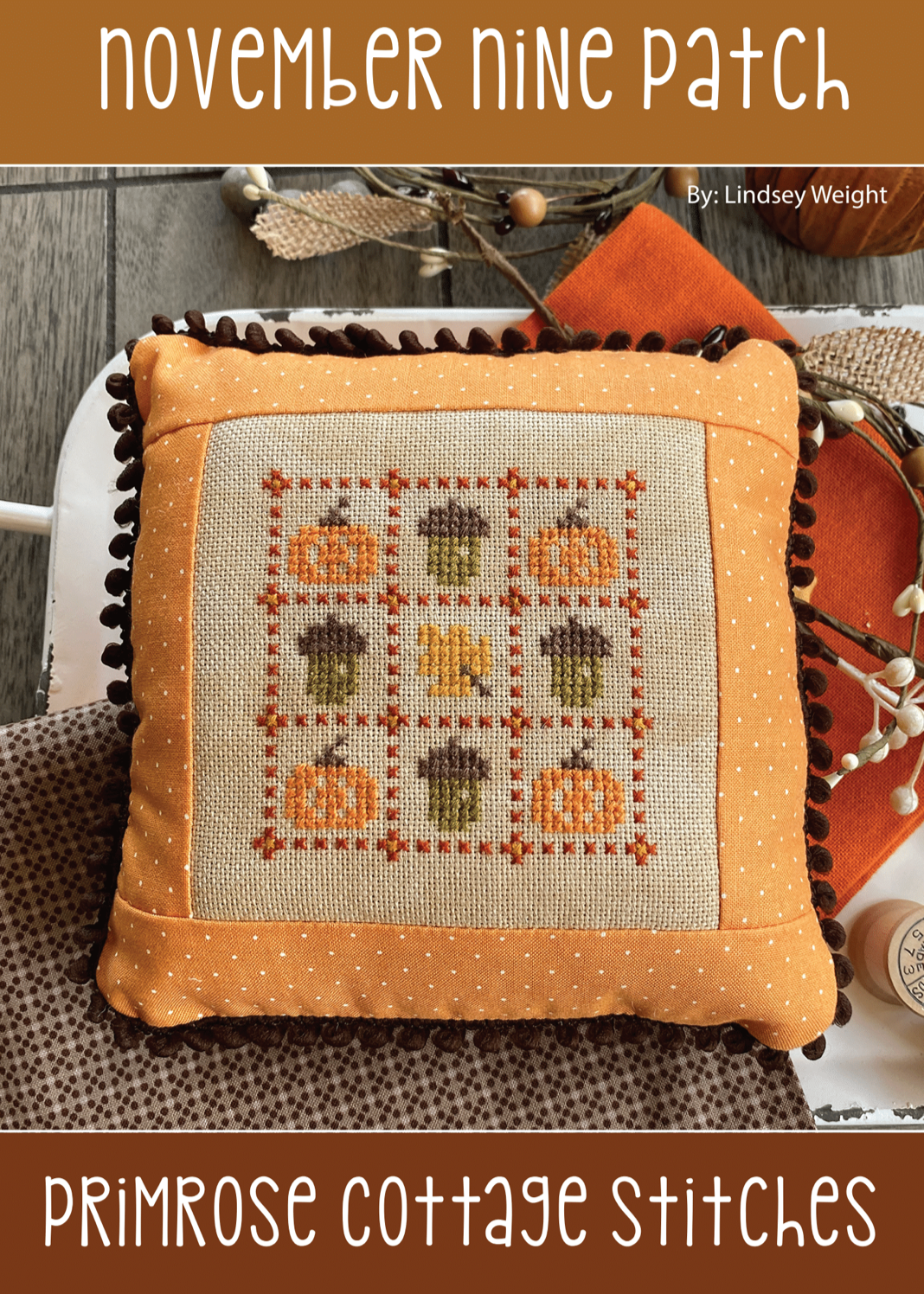 November Nine Patch (Lindsey&#39;s Nine Patch Series) by Lindsey Weight of Primrose Cottage Stitches - PDF Pattern