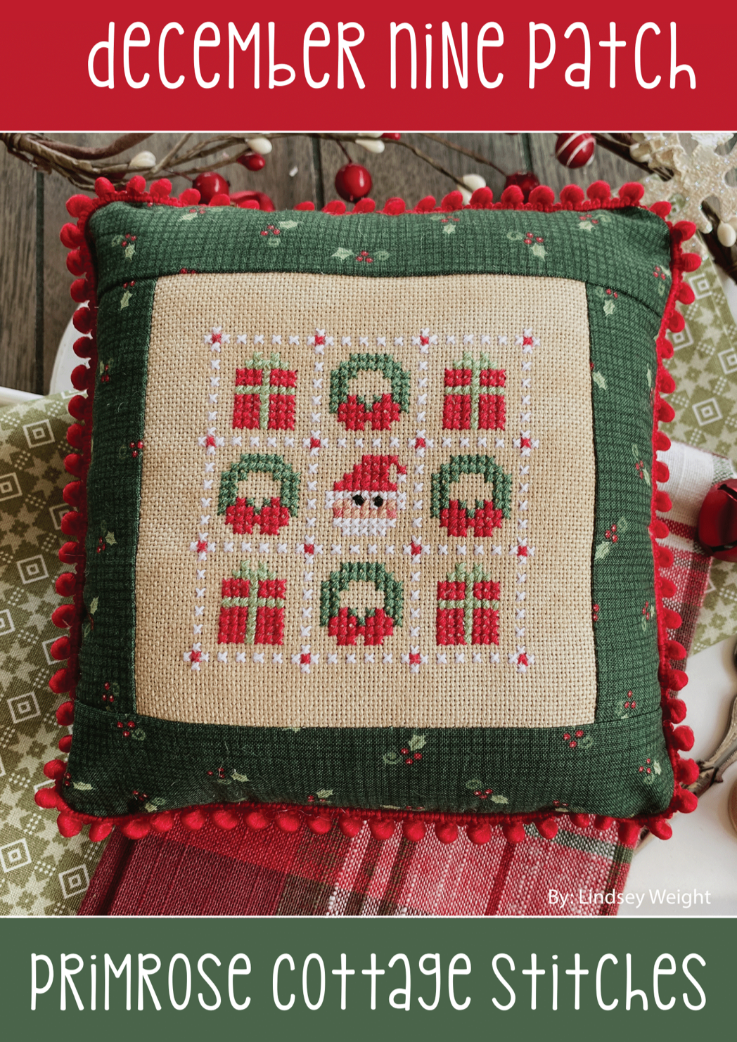 December Nine Patch (Lindsey&#39;s Nine Patch Series) by Lindsey Weight of Primrose Cottage Stitches PDF Pattern