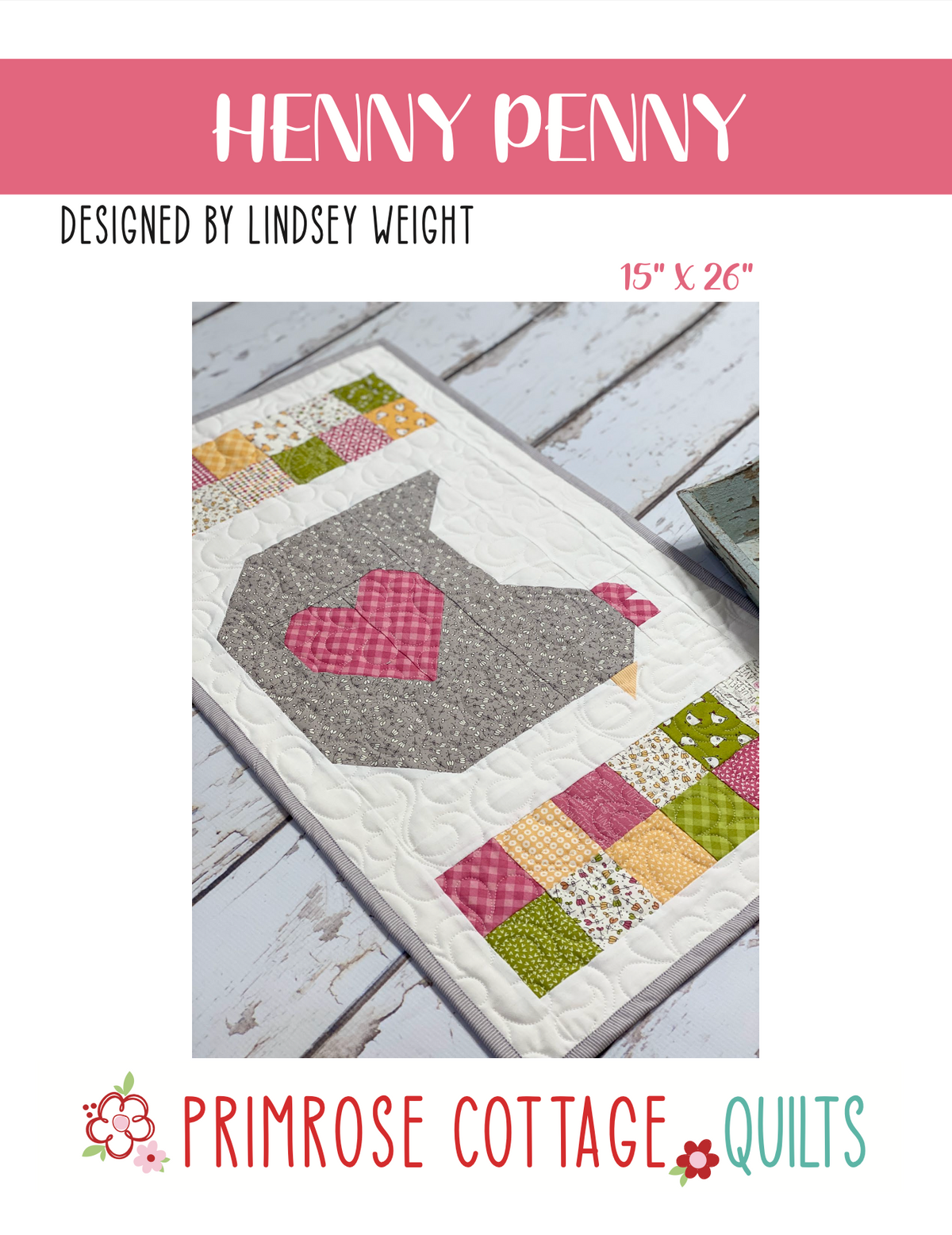 Henny Penny Pattern by Lindsey Weight of Primrose Cottage Quilts - Quilt PDF Pattern