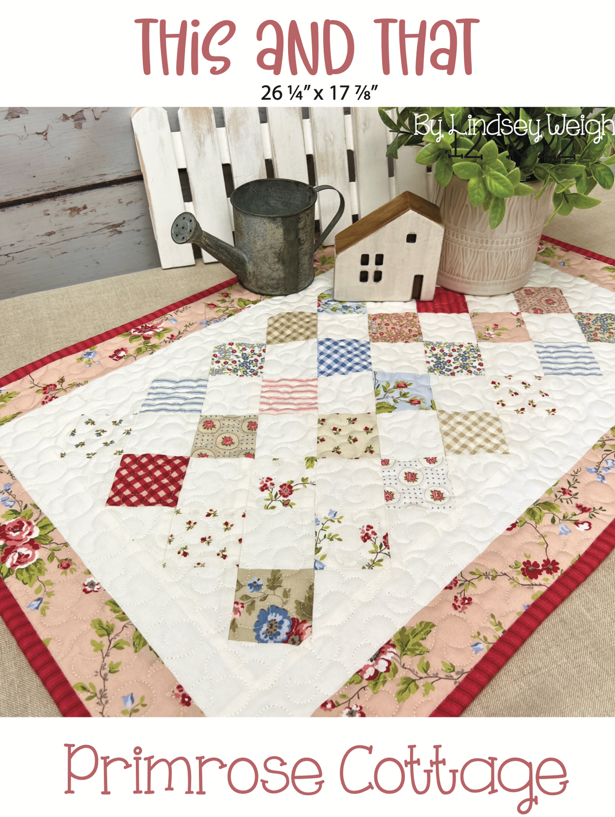 This and That by Lindsey Weight of Primrose Cottage Quilts - Table Runner PDF Pattern