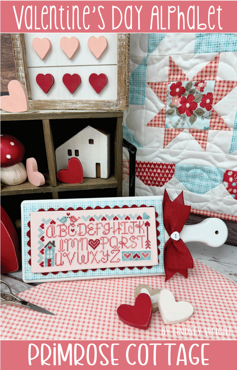 Valentine&#39;s Day Alphabet Finishing kit ONLY by Lindsey Weight of Primrose Cottage