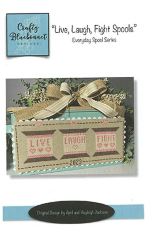 Live, Laugh, Fight Spools by Crafty Bluebonnet Designs - PAPER Pattern