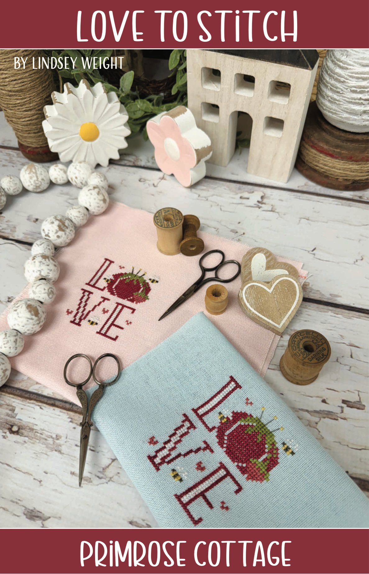 Love to Stitch by Lindsey Weight of Primrose Cottage - PDF Pattern
