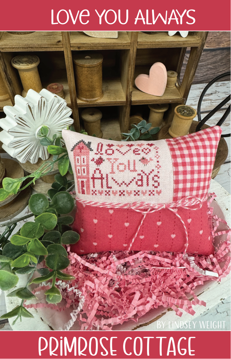 Love You Always by Lindsey Weight of Primrose Cottage - PDF Pattern