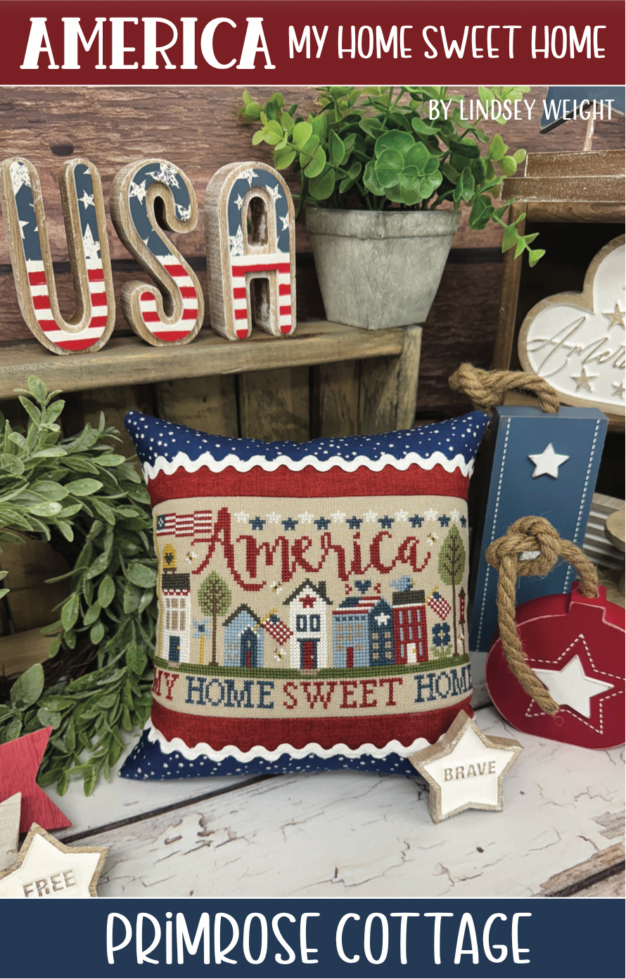 America My Home Sweet Home Cross Stitch by Lindsey Weight of Primrose Cottage - PAPER Pattern
