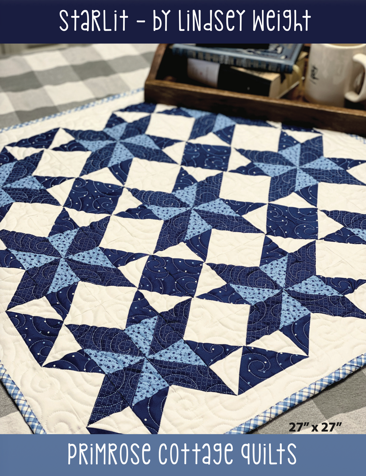 Starlit by Lindsey Weight of Primrose Cottage Quilts - Quilt PDF Pattern