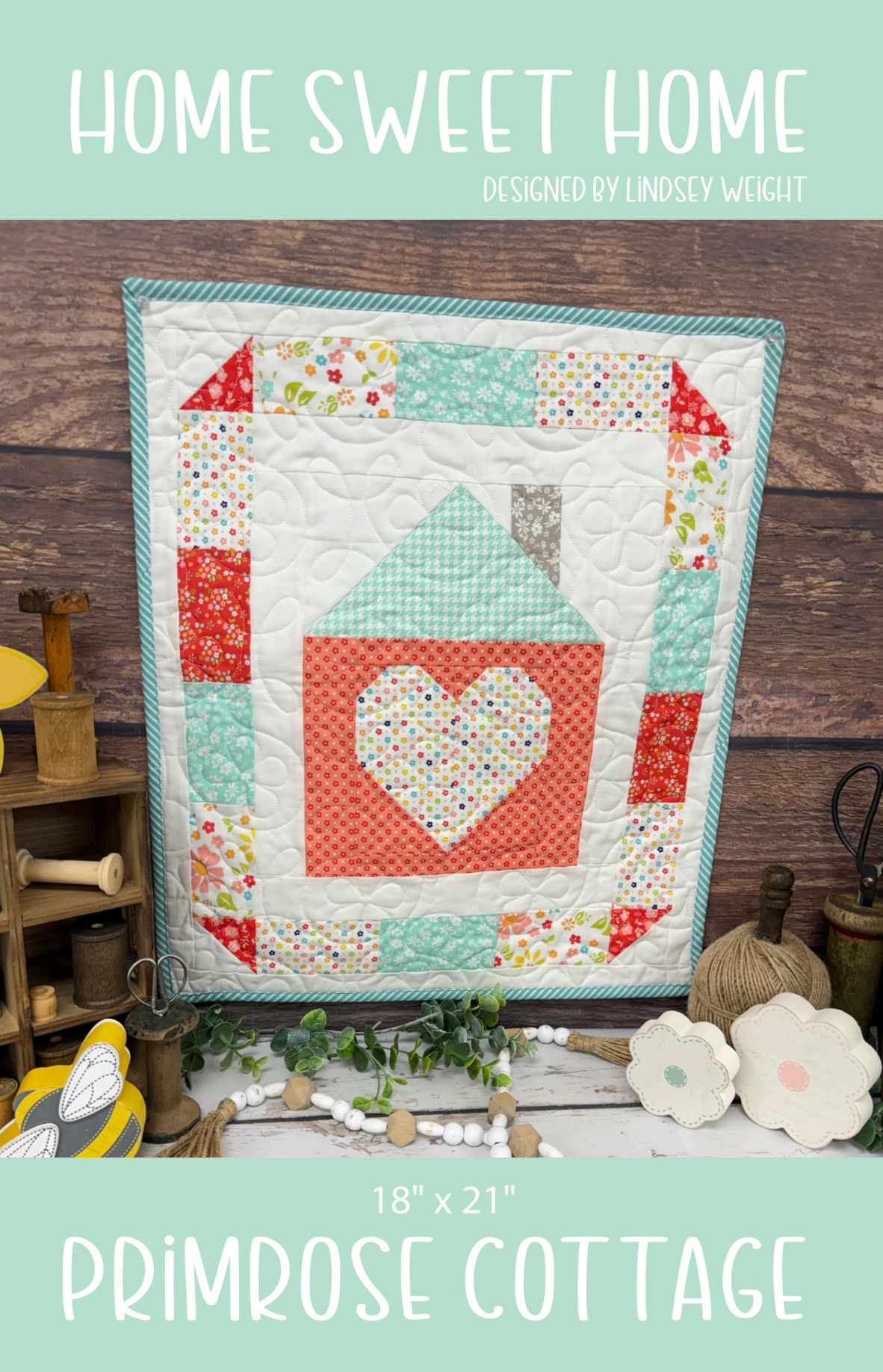 Home Sweet Home by Lindsey Weight of Primrose Cottage Quilts - Quilt PDF Pattern