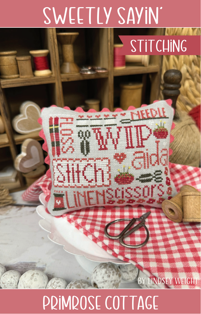 Sweetly Sayin': Stitching by Lindsey Weight of Primrose Cottage - PDF Pattern