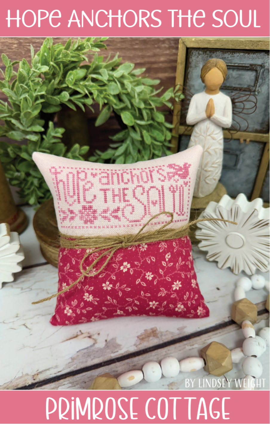 Hope Anchors The Soul Cross Stitch by Lindsey Weight of Primrose Cottage - PDF Pattern
