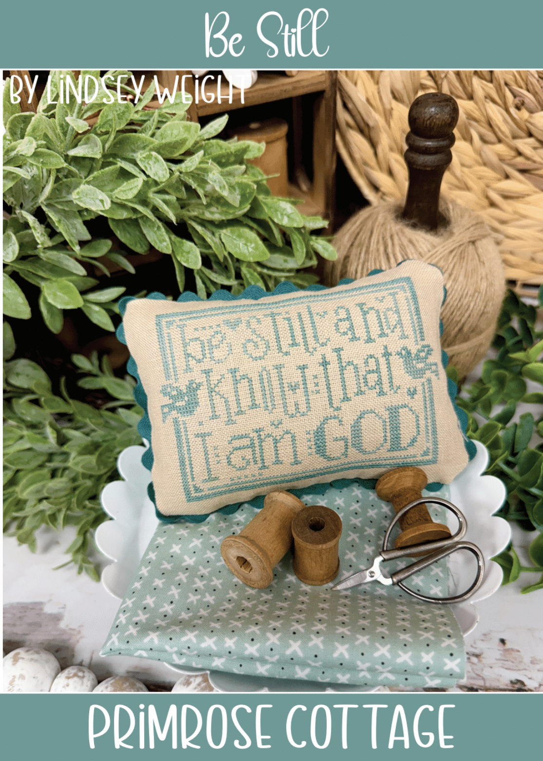 Be Still Cross Stitch by Lindsey Weight of Primrose Cottage - PAPER Pattern