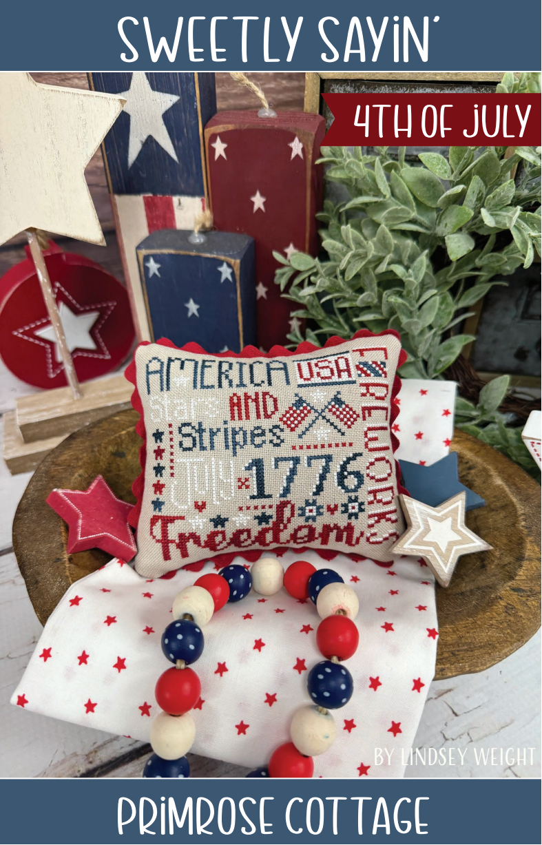 Sweetly Sayin': Patriotic Cross Stitch by Lindsey Weight of Primrose Cottage - PDF Pattern