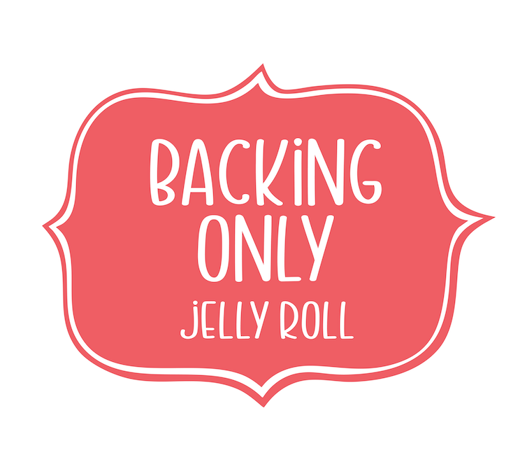 Jelly Roll Backing ONLY