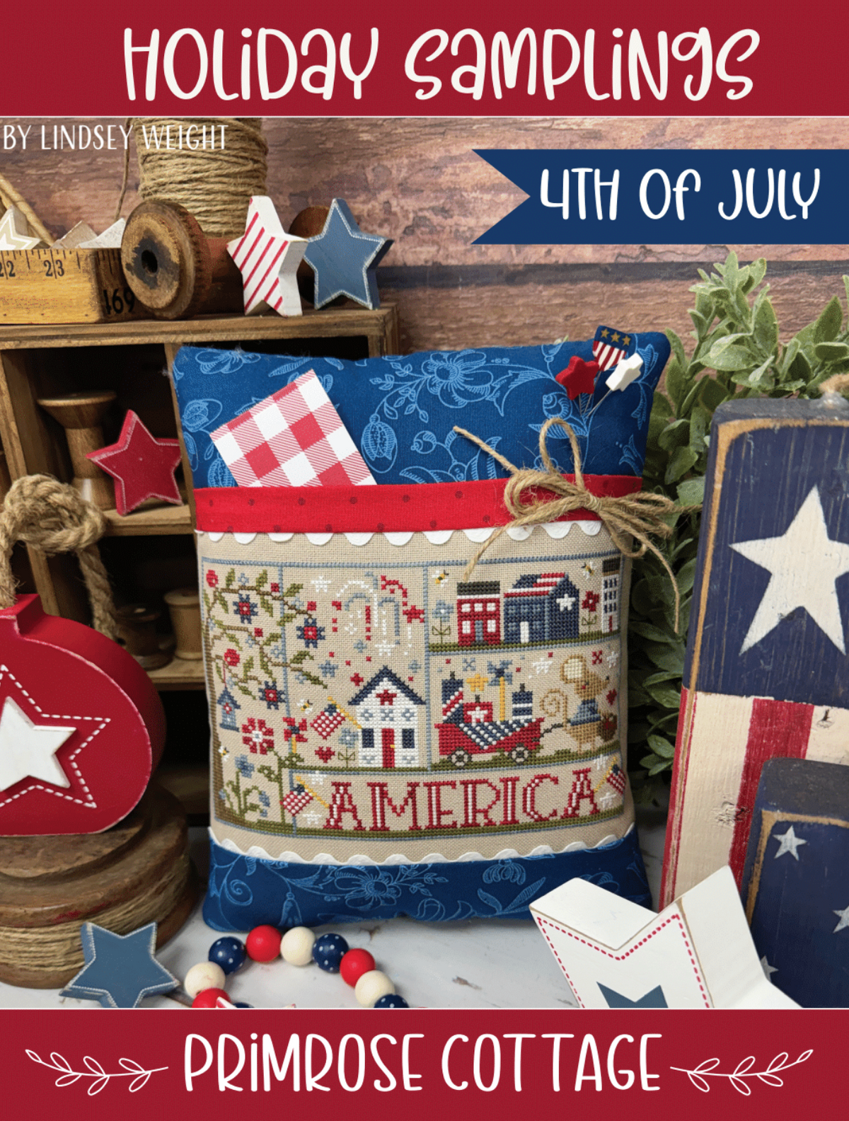 Holiday Samplings: 4th of July Cross Stitch by Lindsey Weight of Primrose Cottage - PAPER Pattern