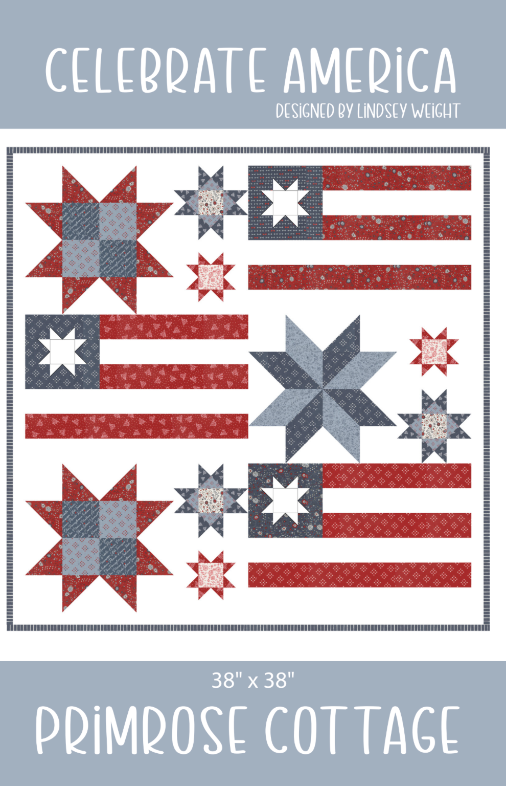 Celebrate America by Lindsey Weight of Primrose Cottage Quilts - Quilt PDF Pattern