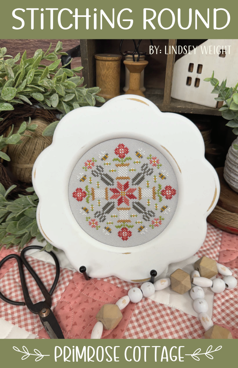Stitching Round Cross Stitch by Lindsey Weight of Primrose Cottage - PDF Pattern