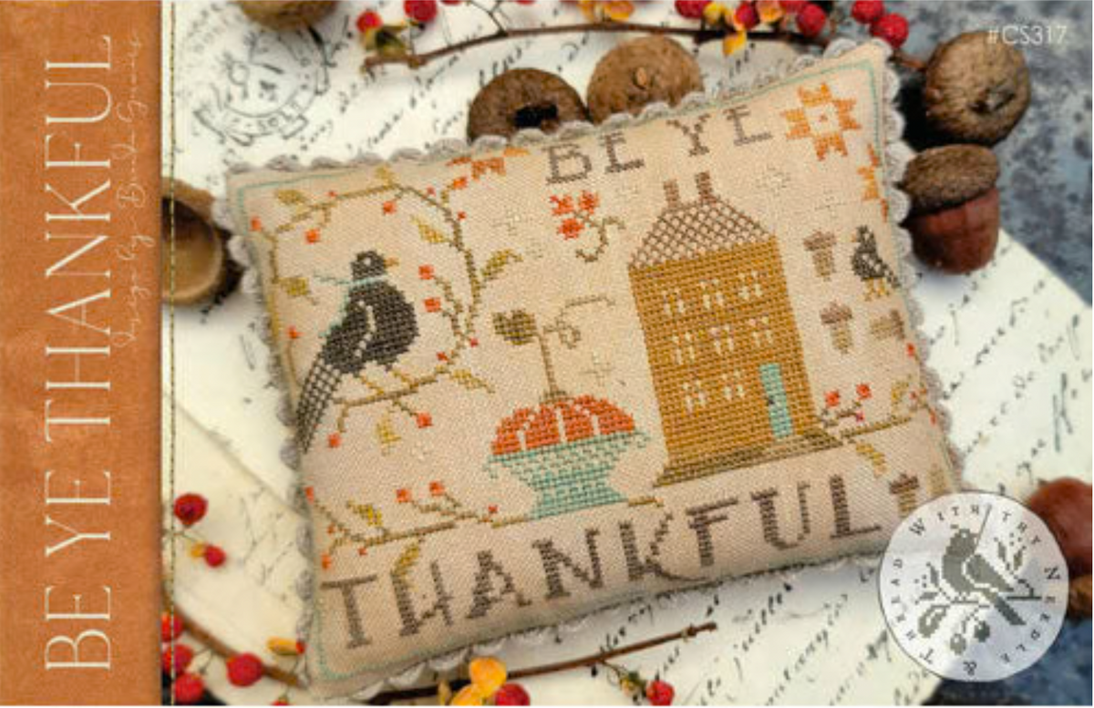 Be Ye Thankful Cross Stitch by With Thy Needle & Thread - Paper Pattern