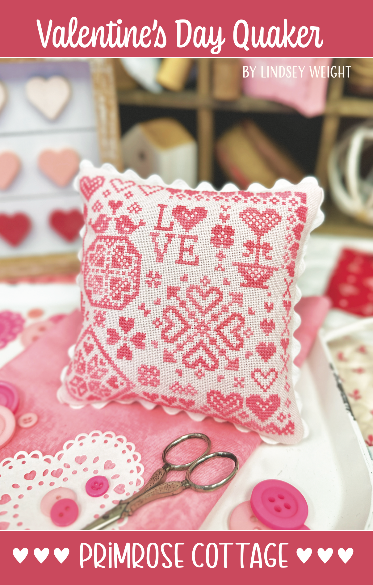Valentine's Day Quaker Cross Stitch by Lindsey Weight of Primrose Valentine's Day Quaker Cross Stitch by Lindsey Weight of Primrose