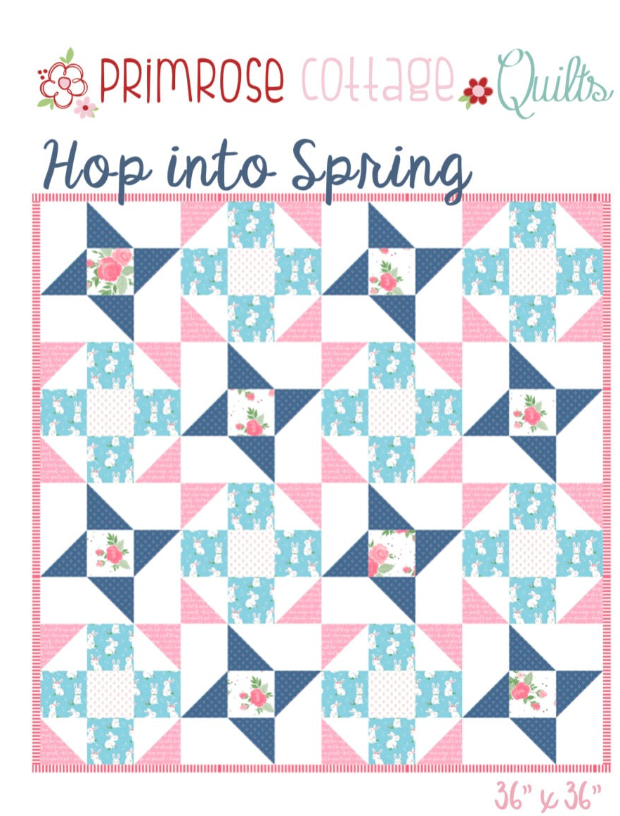 Spring Forward Quilt Pattern Hop Into Spring by Lindsey Weight of Primrose Cottage Quilts - Quilt P