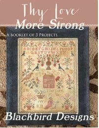 Thy Love More Strong Cross Stitch book with 3 Designs by Blackbird Designs  - PAPER Pattern