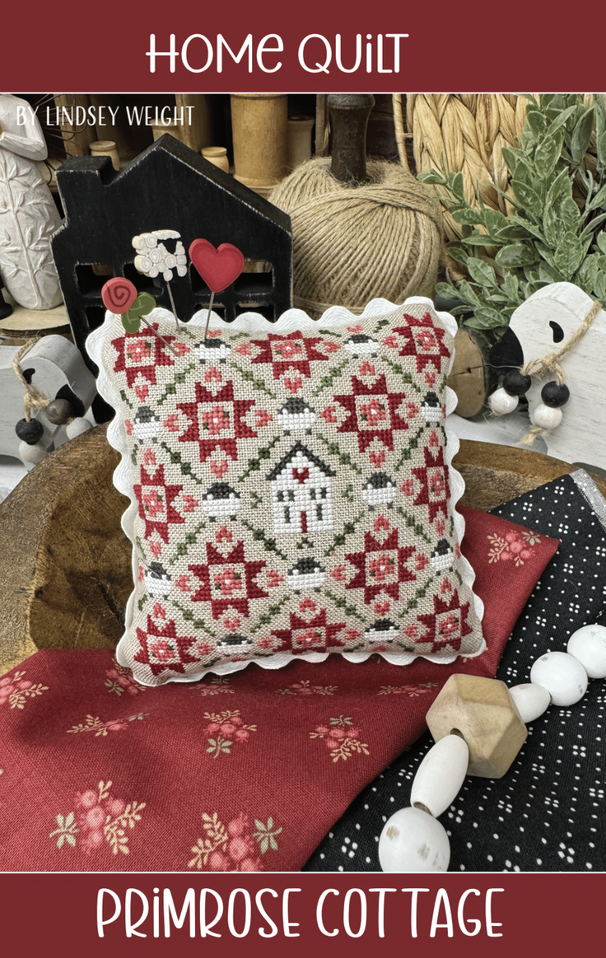 Home Quilt Cross Stitch by Lindsey Weight of Primrose Cottage - PDF Pattern