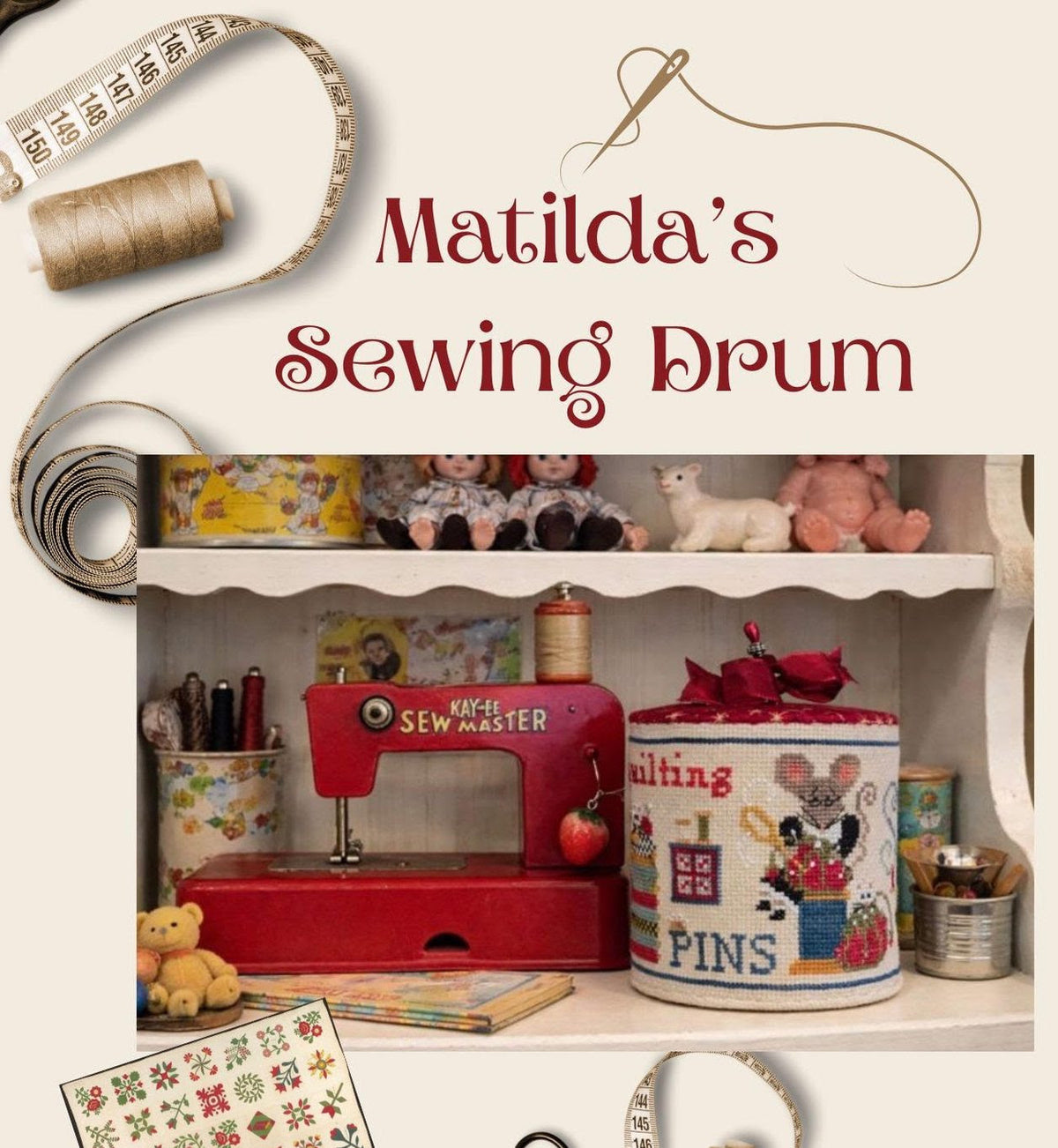 PRE-ORDER - Matilda's Sewing Drum Cross Stitch by Finally A Farmgirl - Paper Pattern
