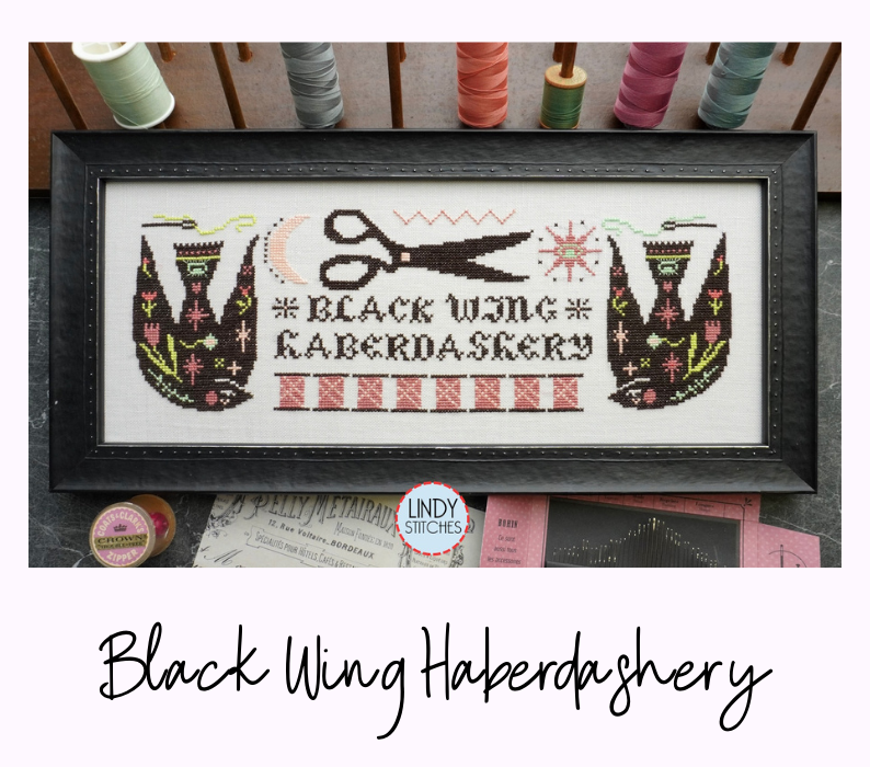 Pre-Order - Black Wing Haberdashery Cross Stitch by Lindy Stitches - Paper Pattern