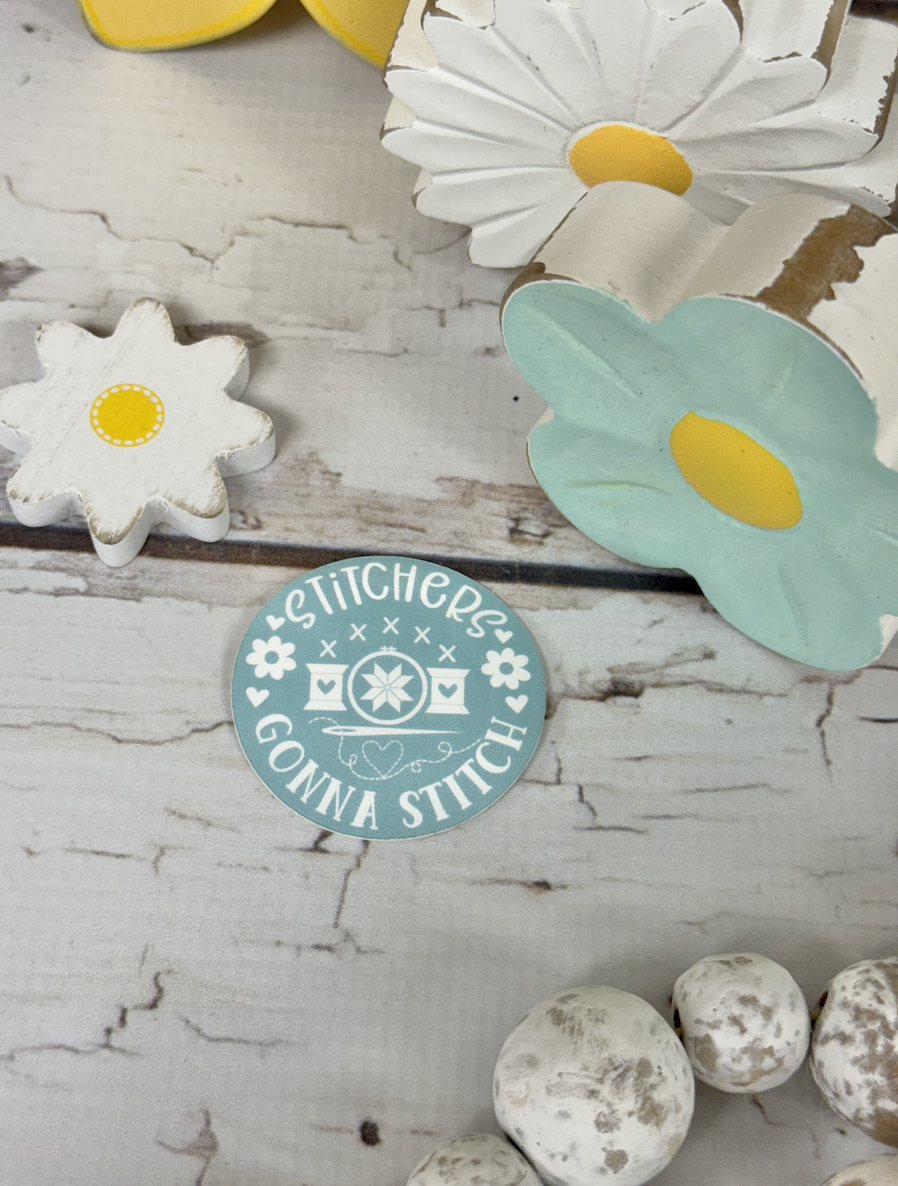 Stitchers Gonna Stitch Sticker -  by Lindsey Weight of Primrose Cottage