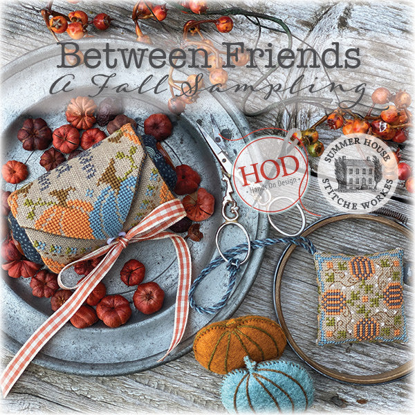 Between Friends a Fall Sampling Cross Stitch Book By Hands on Design &amp; Summer House Stitche Workes - Paper Pattern