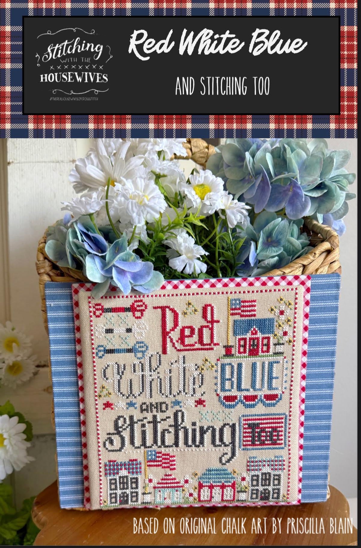 Red, White, Blue, and Stitching Too Cross Stitch by Stitching with the Housewives - Paper Pattern