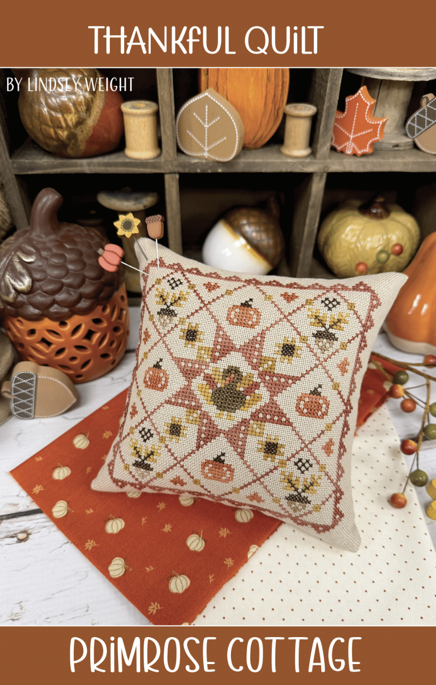 Thankful Quilt Cross Stitch by Lindsey Weight of Primrose Cottage - PAPER Pattern