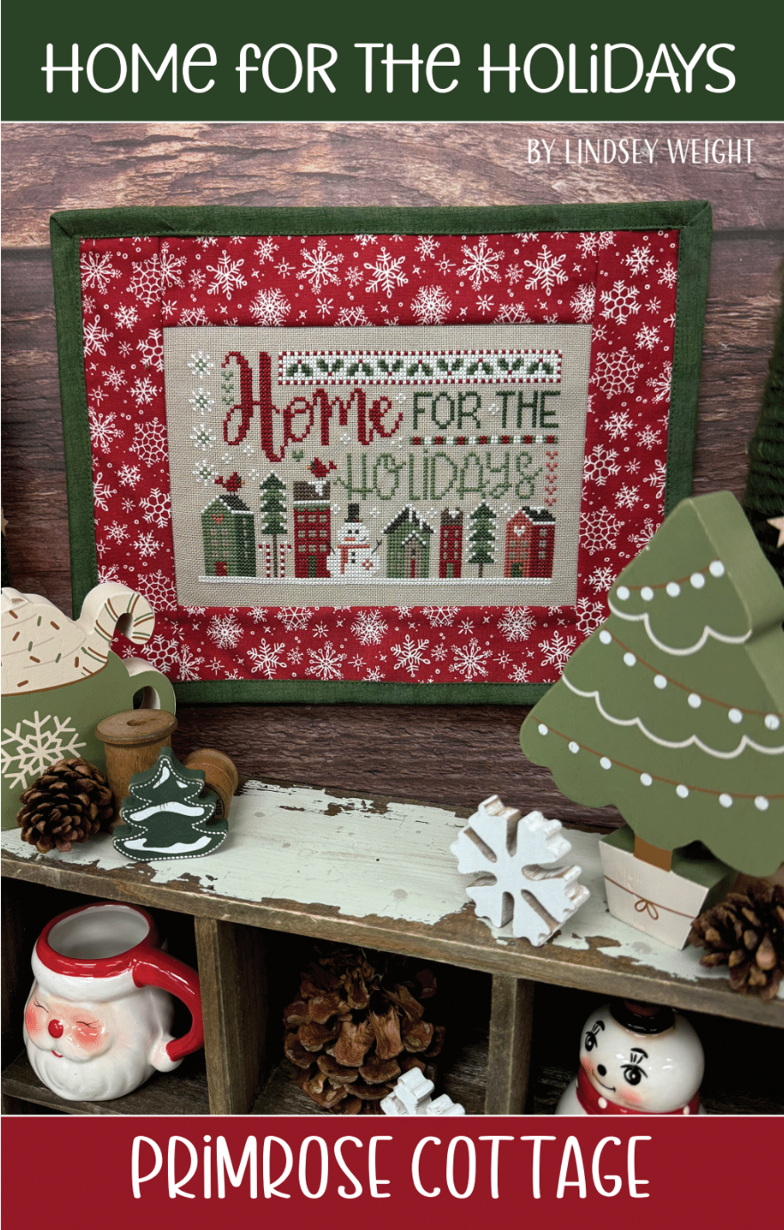 Home for the Holidays Cross Stitch by Lindsey Weight of Primrose Cottage - PAPER Pattern