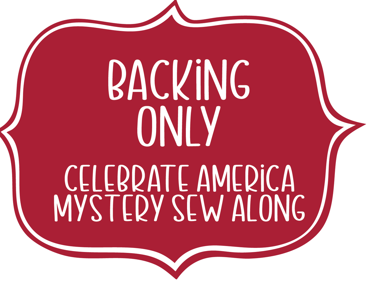 Celebrate America Mystery Sew Along Backing ONLY