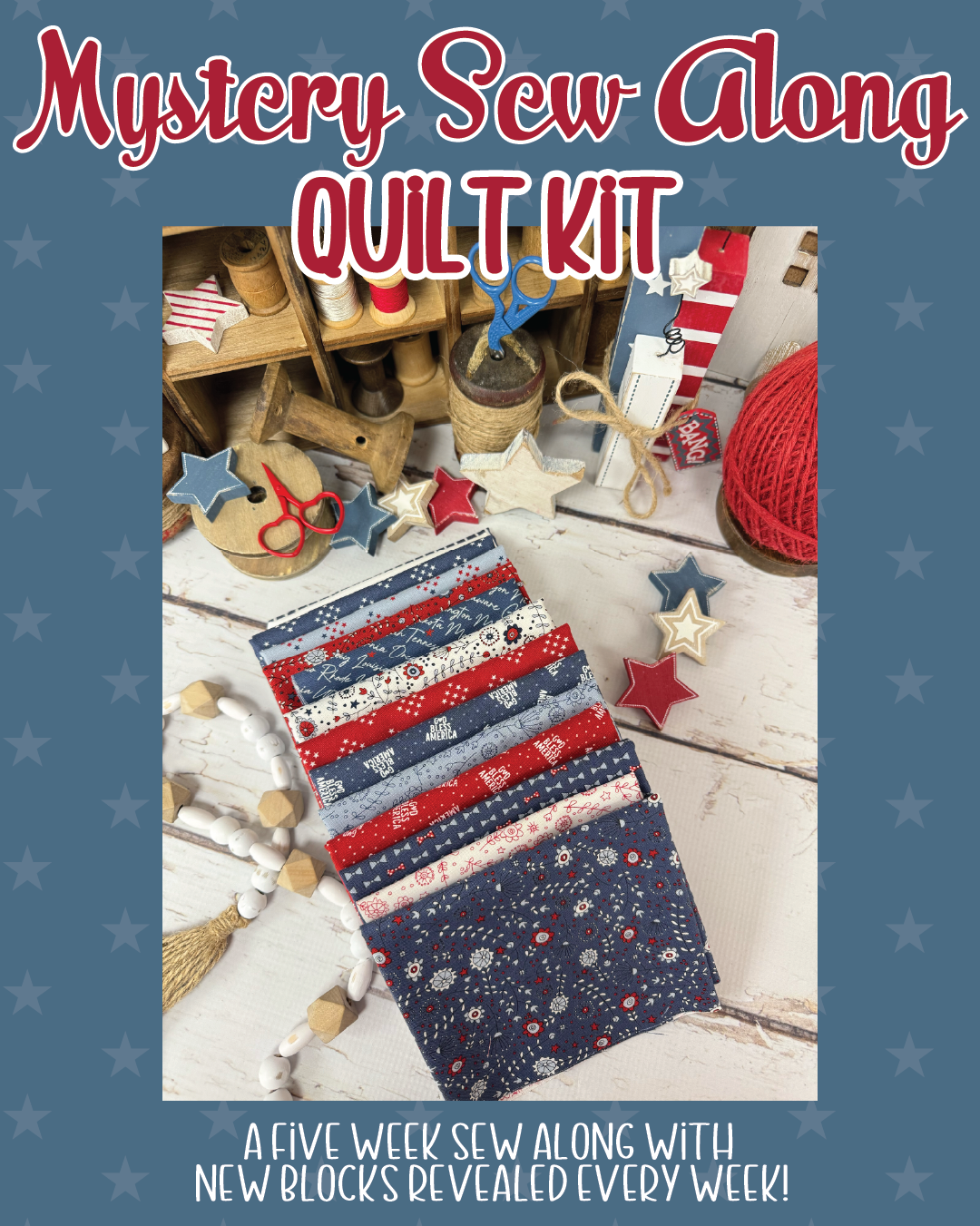 Celebrate America Mystery Sew Along Using Independence Day by Sweetwater for Moda Fabrics